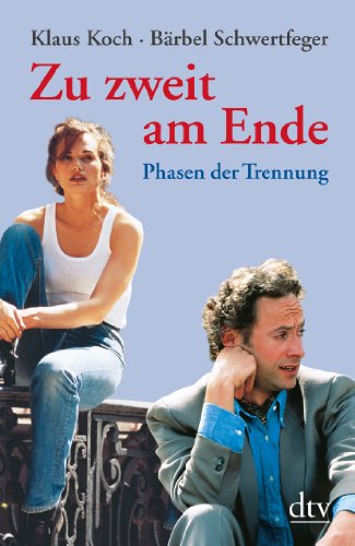 - Zu zweit am Ende: Phasen der Trennung