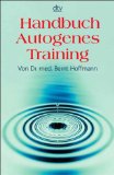  - Autogenes Training: Der bewährte Weg zur Entspannung