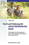  - Schwerbehindert: Meine Rechte: Wohnen, Arbeiten, Steuern, Mobilität