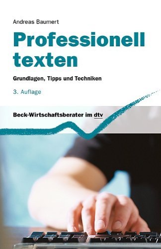 - Professionell texten: Grundlagen, Tipps und Techniken