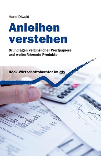 - Anleihen verstehen: Grundlagen verzinslicher Wertpapiere und weiterführende Produkte