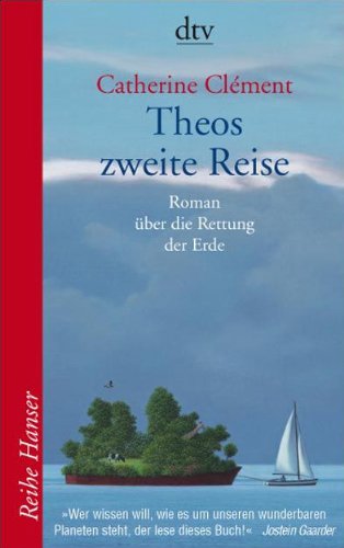 - Theos zweite Reise: Roman über die Rettung der Erde