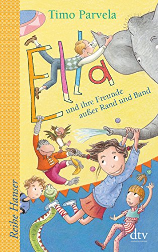 - Ella und ihre Freunde außer Rand und Band (Reihe Hanser)