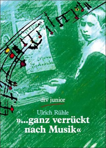 - »... ganz verrückt nach Musik«: Die Jugend großer Komponisten