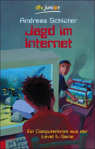 - Jagd im Internet: Ein Computerkrimi aus der Level 4-Serie