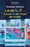  - Level 4 - Die Stadt der Kinder: Ein Computerkrimi aus der Level 4-Serie