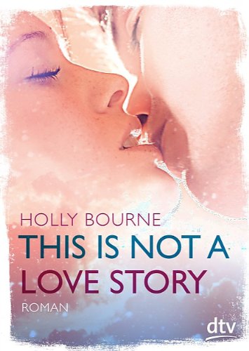  - This is not a love story: Roman