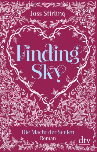 - Finding Sky Die Macht der Seelen 1: Roman