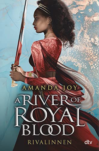 Joy, Amanda - A River of Royal Blood  Rivalinnen