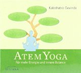  - Atem - Kraftquelle deines Lebens: Übungen aus dem Pranayama