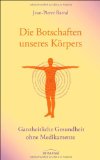  - Die Sprache unserer Gelenke: Ganzheitliche Medizin für ein gesünderes Leben