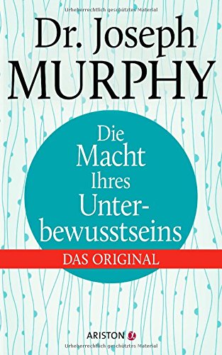  - Die Macht Ihres Unterbewusstseins: Das Original