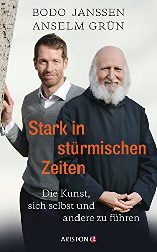  - Stark in stürmischen Zeiten: Die Kunst, sich selbst und andere zu führen