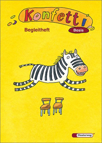 - Konfetti - Ausgabe 2006: Konfetti Basis. Begleitheft: Das Werk für den offenen Anfangsunterricht