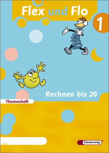 - Flex und Flo - Ausgabe 2007: Themenheft Rechnen bis 20: Baden-Wüttemberg, Berlin, Brandenburg, Bremen, Hamburg, Hessen, Mecklenburg-Vorpommern, ... Sachsen-Anhalt, Schleswig-Holstein, Thüringen