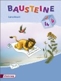  - BAUSTEINE Sprachbuch - Allgemeine Ausgabe und Ausgabe Baden-Württemberg 2008: Übungsheft 4