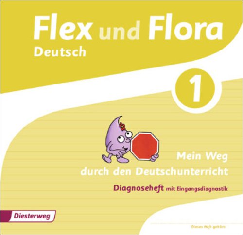- Flex und Flora: Diagnoseheft 1: Mein Weg durch den Deutschunterricht