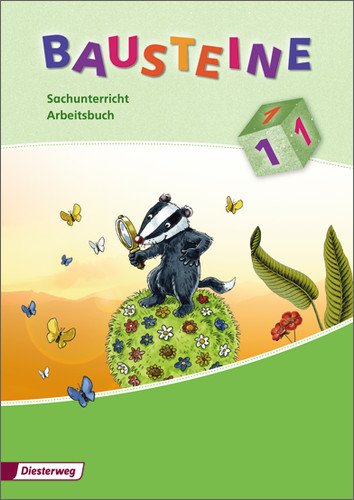  - BAUSTEINE Sachunterricht - Ausgabe 2008 für Berlin, Brandenburg, Bremen, Hamburg, Hessen, Nordrhein-Westfalen, Niedersachsen, Mecklenburg-Vorpommern, ... Saarland, Schleswig-Holstein: Arbeitsbuch 1