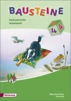 - BAUSTEINE Sachunterricht - Ausgabe 2008 für Rheinland Pfalz und das Saarland: Arbeitsheft 4