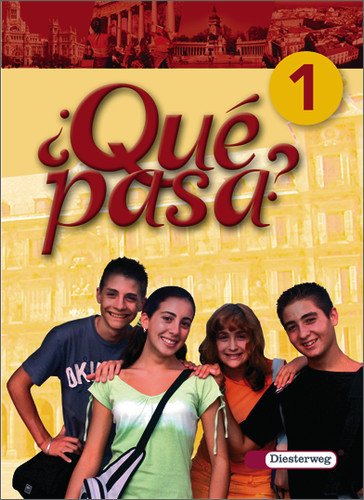 - Qué pasa. Lehrwerk für den Spanischunterricht, 2. Fremdsprache: Qué pasa: Schülerband 1: 2. Fremdsprache. Für Klassen 6 und 7 an Gymnasien und Gesamtschulen