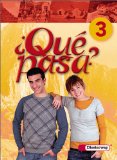  - Qué pasa. Lehrwerk für den Spanischunterricht, 2. Fremdsprache: Qué pasa: Cuaderno de actividades 3 mit Multimedia-Sprachtrainer und Audio-CD für Schüler