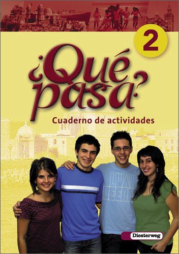 - Qué pasa. Lehrwerk für den Spanischunterricht, 2. Fremdsprache: Qué pasa: Cuaderno de actividades 2