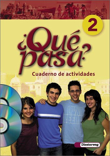  - Qué pasa. Lehrwerk für den Spanischunterricht, 2. Fremdsprache: Qué pasa: Cuaderno de actividades 2 mit Multimedia-Sprachtrainer und Audio-CD für Schüler