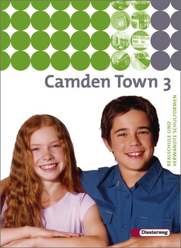 Diesterweg Verlag - Camden Town 3. Textbook. Realschule: Baden-Württemberg, Berlin, Brandenburg, Bremen, Hamburg, Hessen, Mecklenburg-Vorpommern, Niedersachsen