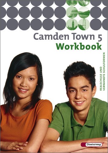 - Camden Town - Unterrichtswerk für Realschulen und verwandte Schulforme n. Unterrichtswerk für Realschulen und verwandte Schulformen: Camden Town - ... und verwandten Schulformen: Workbook 5