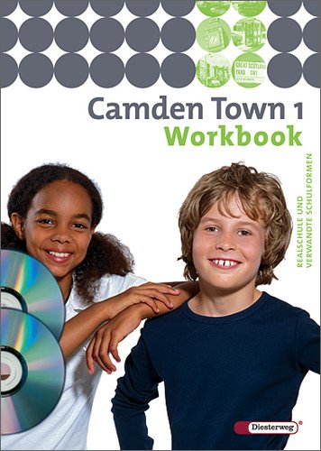Diesterweg - Camden Town 1. Workbook mit Multimedia-Sprachtrainer CD für Schüler: Realschule und verwandte Schulformen