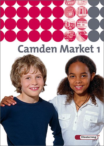 Diesterweg Verlag - Camden Market 1- Ausgabe 2005. Textbook 5. Schuljahr / Berlin, Brandenburg