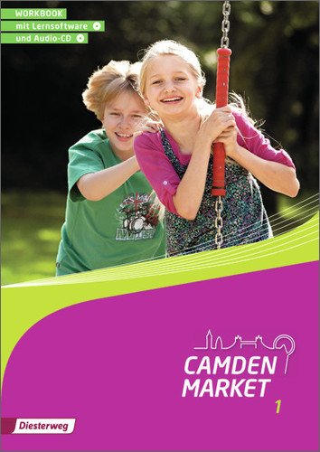  - Camden Market - Ausgabe 2013: Workbook 1 mit Lernsoftware und Audio-CD