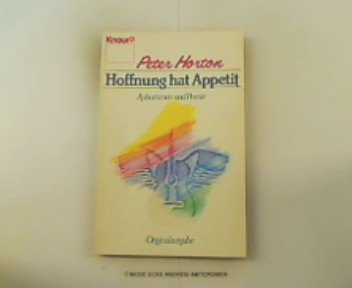 - Hoffnung hat Appetit. Aphorismen und Lyrik.