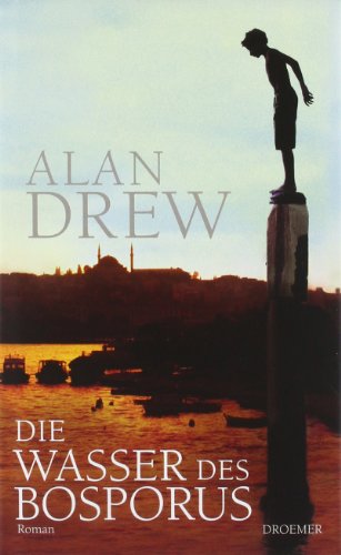 - Die Wasser des Bosporus: Roman