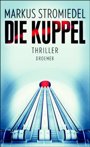  - Die Kuppel: Thriller