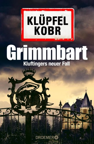Klüpfel , Volker - Grimmbart: Kluftingers neuer Fall