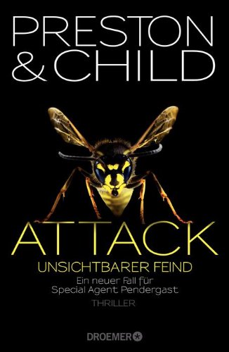 - Attack Unsichtbarer Feind: Ein neuer Fall für Special Agent Pendergast (Droemer)