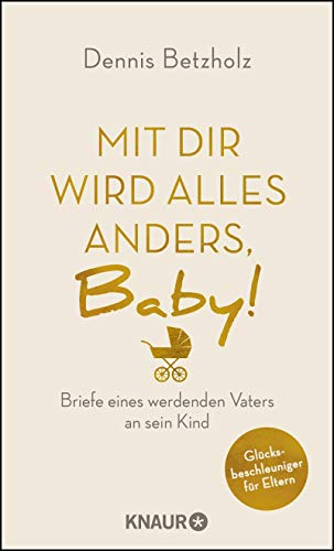 Betzholz, Dennis - Mit dir wird alles anders, Baby