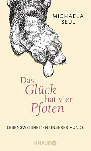 Seul, Michaela - Das Glück hat vier Pfoten