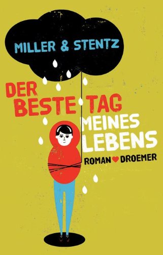 - Der beste Tag meines Lebens: Roman
