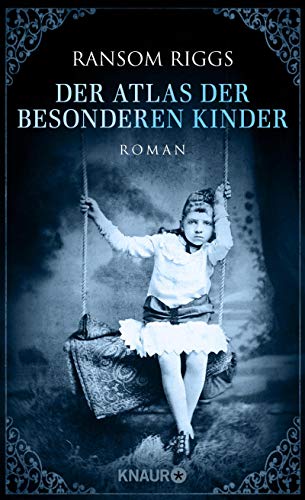  - Der Atlas der besonderen Kinder: Roman (Die besonderen Kinder, Band 4)