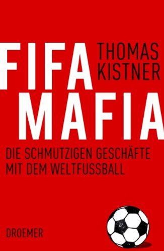  - Fifa-Mafia: Die schmutzigen Geschäfte mit dem Weltfußball