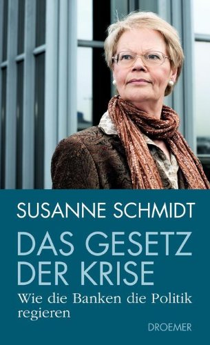  - Das Gesetz der Krise: Wie die Banken die Politik regieren
