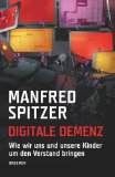 Spitzer, Manfred - Vorsicht Bildschirm!: Elektronische Medien, Gehirnentwicklung, Gesundheit und Gesellschaft