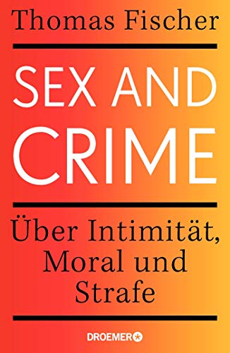 Fischer, Thomas - Sex and Crime