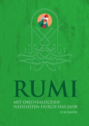 - Rumi: Mit orientalischen Weisheiten durchs Jahr