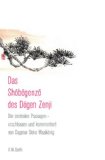  - Die Schatzkammer der wahren buddhistischen Weisheit: Dogen Zenji's Sammlung von 301 Koan-Geschichten, erläutert von einem Meister der Gegenwart