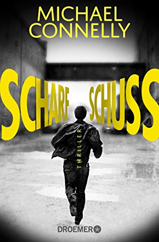 - Scharfschuss: Thriller (Die Harry-Bosch-Serie, Band 19)