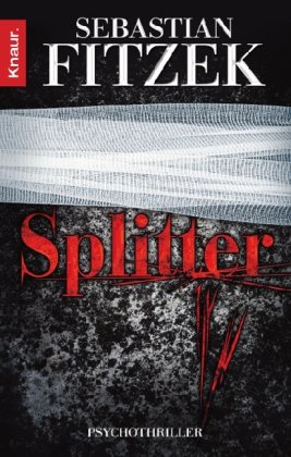 Fitzek, Sebastian - Splitter: Psychothriller