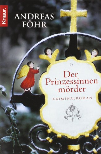  - Der Prinzessinnenmörder: Kriminalroman